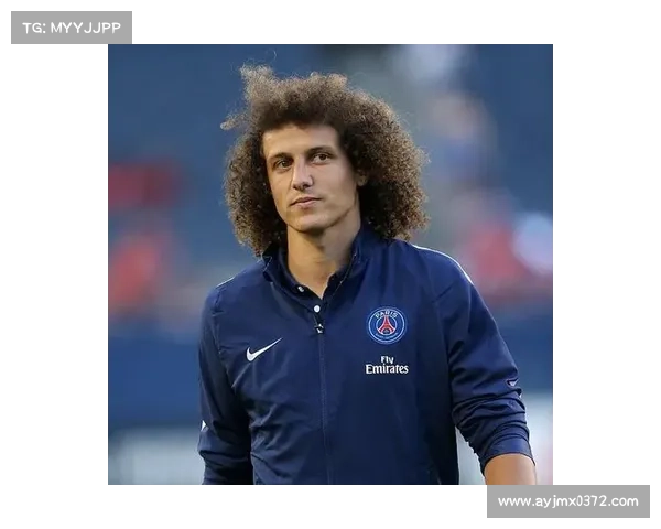 大卫路易斯无缘入选真相深析球队战术革新与时代更替